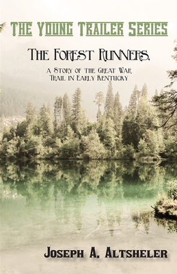 The Forest Runners, a Story of the Great War Tr... 1473332893 Book Cover