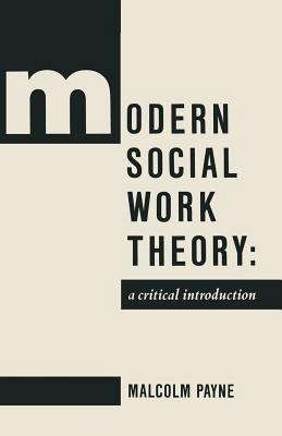 Modern Social Work Theory: A Critical Introduction 0333474783 Book Cover