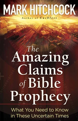 The Amazing Claims of Bible Prophecy: What You ... B005UVTJGU Book Cover