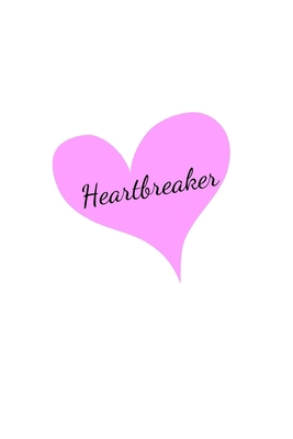 Heartbreaker: Notebook/ Journal 120 Pages (6"x 9")