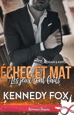 Les jeux sont faits: Logan & Kayla, T1 [French] B0BT4FYLJY Book Cover
