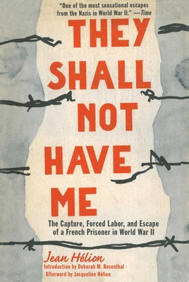 They Shall Not Have Me: The Capture, Forced Lab... 1611455014 Book Cover