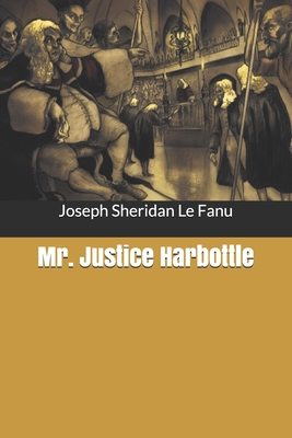 Mr. Justice Harbottle B0851M954W Book Cover