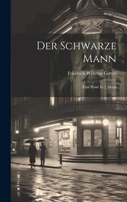 Der Schwarze Mann: Eine Posse In 2 Akten 1019742798 Book Cover
