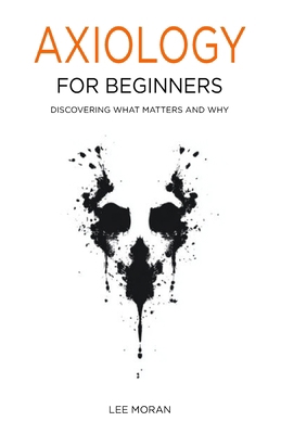 Axiology for Beginners: Discovering What Matter... B0DLNJJHXZ Book Cover