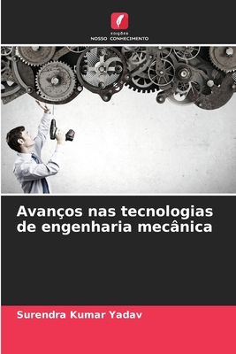 Avanços nas tecnologias de engenharia mecânica [Portuguese] 6207527585 Book Cover