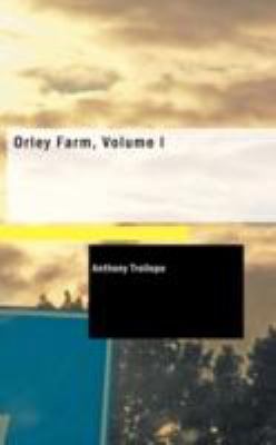 Orley Farm, Volume I 1437520995 Book Cover