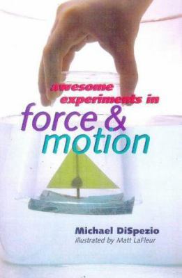 Awesome Experiments in Force & Motion 0806998210 Book Cover