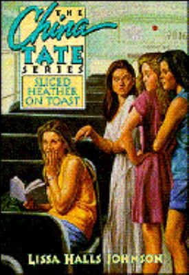 Sliced Heather on Toast (China Tate Series, Boo... 1561792810 Book Cover