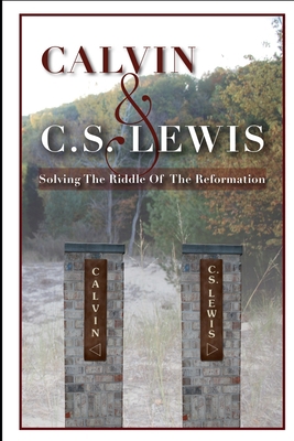 Calvin & C. S. Lewis: Solving the Riddle of the... 1479101281 Book Cover