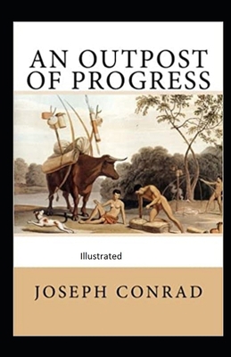 An Outpost of Progress Illustrated B08J5FFJKS Book Cover