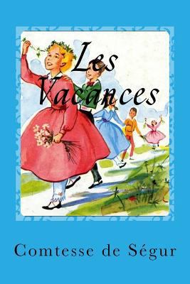 Les Vacances [French] 1540742555 Book Cover
