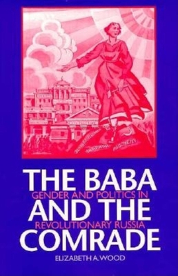 The Baba and the Comrade: Gender and Politics i... 0253333113 Book Cover