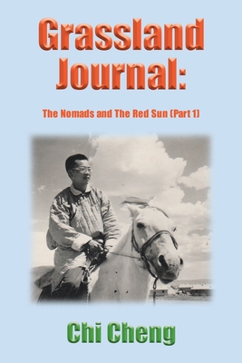 Grassland Journal: The Nomads and The Red Sun (... B0C9L238K2 Book Cover