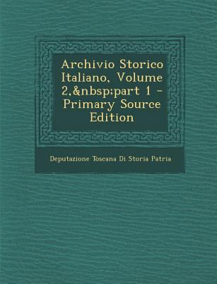 Archivio Storico Italiano, Volume 2, part 1 - P... [Italian] 1293137243 Book Cover