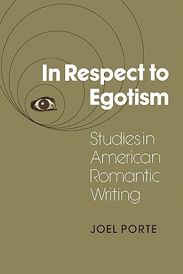 In Respect to Egotism: Studies in American Roma... 0521110009 Book Cover