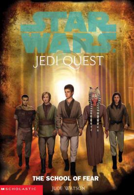 Star Wars Jedi Quest: The School of Fear 0613581644 Book Cover