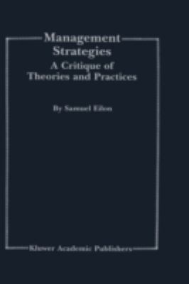 Management Strategies: A Critique of Theories a... 0792385578 Book Cover