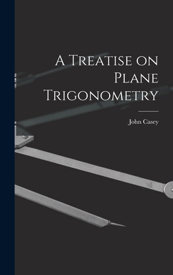 A Treatise on Plane Trigonometry 1017535590 Book Cover