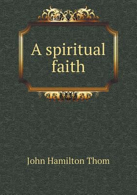 A spiritual faith 5518753314 Book Cover