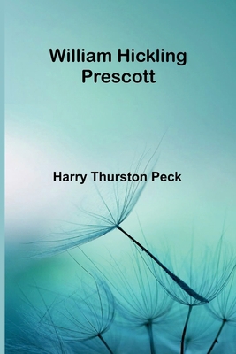 William Hickling Prescott 9368391602 Book Cover