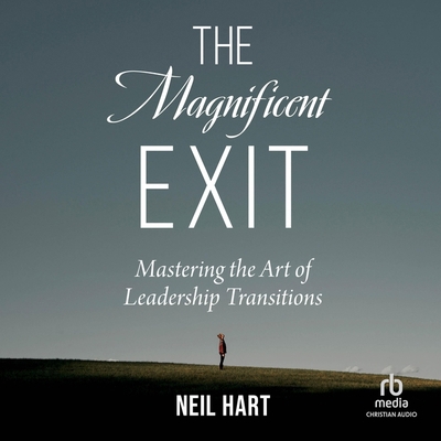 The Magnificent Exit: Mastering the Art of Lead... B0CW5H2VYP Book Cover