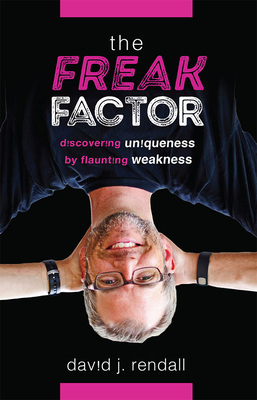 The Freak Factor: Discovering Uniqueness by Fla... 1599326698 Book Cover
