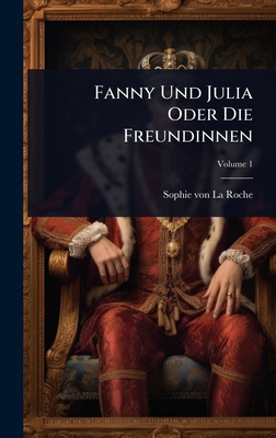 Fanny Und Julia Oder Die Freundinnen 1024426025 Book Cover