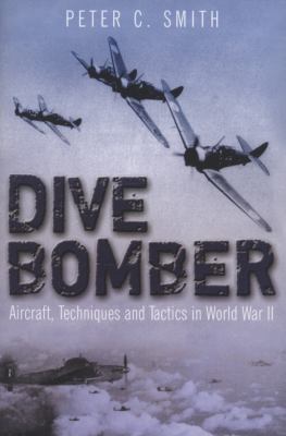 Dive Bomber: Aircraft, Technology and Tactics i... 1932033742 Book Cover