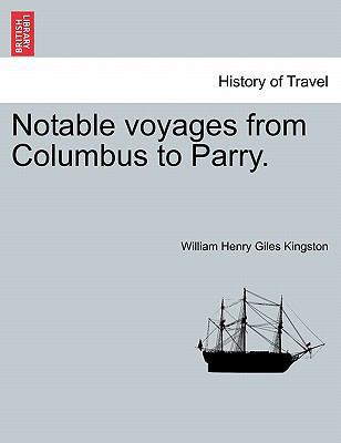 Notable Voyages from Columbus to Parry. 124148791X Book Cover