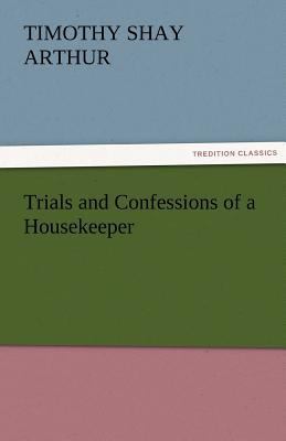 Trials and Confessions of a Housekeeper 3842456425 Book Cover