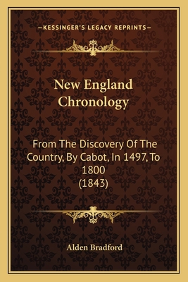 New England Chronology: From The Discovery Of T... 1164873954 Book Cover