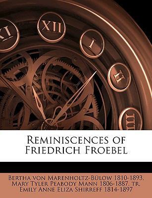 Reminiscences of Friedrich Froebel 1176102214 Book Cover