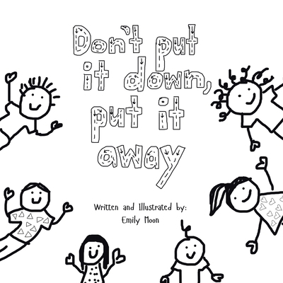Don't Put It Down, Put It Away B0FL9FFBJR Book Cover