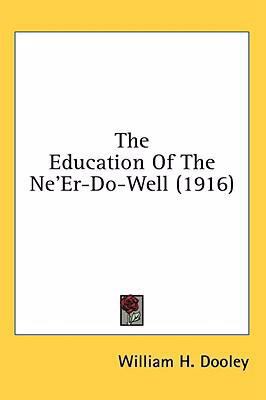 The Education Of The Ne'Er-Do-Well (1916) 1436554217 Book Cover