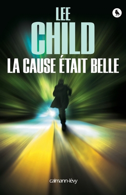 La Cause était belle [French] 2702153984 Book Cover