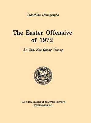 The Easter Offensive of 1972 (U.S. Army Center ... 1839310650 Book Cover