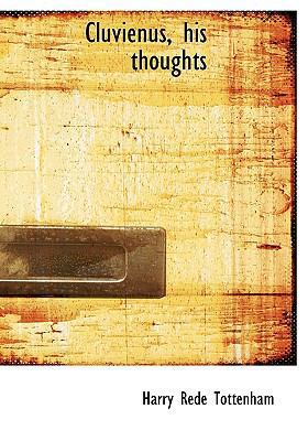 Cluvienus, His Thoughts 1115657801 Book Cover