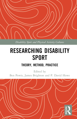 Researching Disability Sport: Theory, Method, P... 0367721562 Book Cover