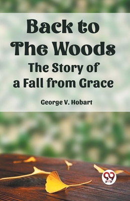 Back To The Woods The Story of a Fall from Grace 9360465755 Book Cover