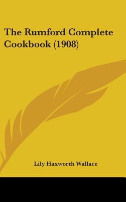 The Rumford Complete Cookbook (1908) 1437223915 Book Cover