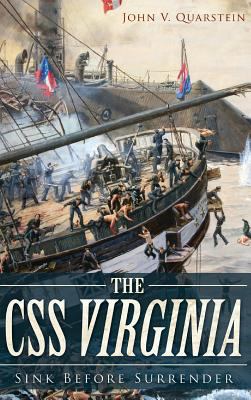 The CSS Virginia: Sink Before Surrender 1540209415 Book Cover