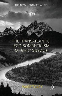 The Transatlantic Eco-Romanticism of Gary Snyder 1349464740 Book Cover