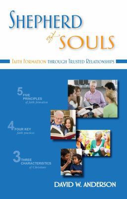 Paperback Shepherd of Souls : Faith Formation Through Trusted Relationships Book