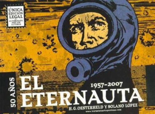 El Eternauta, 1957-2007, 50 An~os [Spanish] 9879085264 Book Cover