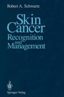 Skin Cancer: Recognition and Management 1461283523 Book Cover