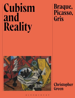 Cubism and Reality: Braque, Picasso, Gris 1350453528 Book Cover