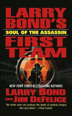 Larry Bond's First Team: Soul of the Assassin 1250194962 Book Cover