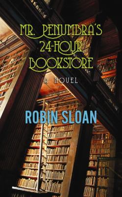 Mr. Penumbra's 24-Hour Bookstore [Large Print] 1611736099 Book Cover