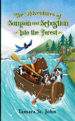The Adventures of Samson and Sebastian: Into th... 0988767171 Book Cover